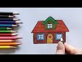 How to draw  house / Easy and step-by-step drawing of house for children / Easy drawing and coloring