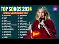 Adele, Rihanna, The Weeknd, Taylor Swift, Ed Sheeran, Miley Cyrus, Selena Gomez, ♫♫Top Hits 2024