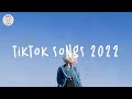 Tiktok songs 2022 🍰 Viral songs - Tiktok hits playlist