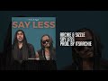 Archie & Sizzle - Say Less (Prod. By ItsArchie)[Official Audio]