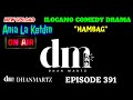 ILOCANO COMEDY DRAMA | HAMBAG | ANIA LA KETDIN 391 | NEW UPLOAD