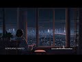 lofi playlist🎧 lofi chill mix for sleepless nights in a big city | tokyo mood 作業用・勉強用bgm #17