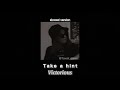 Take a hint - Victorious /Slowed version