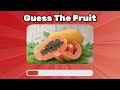 Guess The FRUIT | IMAGE QUIZ