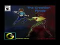 The Creation Finale - Stage 4 - remix