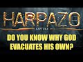 HARPADZO RAPTURE--DO YOU KNOW WHY GOD EVACUATES HIS OWN CHILDREN FROM THE EARTH?