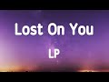 LP - Lost On You 1 Hour (Lyrics)