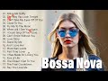 Bossa nova covers 2024 popular songs ~ Cool music 2024 | Bossa nova songs 2024 playlist