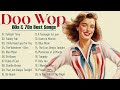 Doo Wop Oldies 50s 60s 💚 The best Doo Wop songs of the 50s and 60s 💚