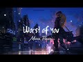 【Nightcore】→ Worst of You || Maisie Peters