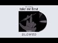 ❰ slowed ❱ ⵢ 𓄹𓈒 Take Me First - Bad Omens