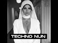 Techno Nun (Minimal Techno Mix)