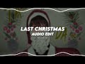 last christmas - wham! (edit audio)