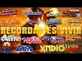 RECORDAR ES VIVIR ~ LOS ACOSTA, BRONCO, TEMERARIOS, BRYNDIS, BYBYS  MIX  ROMANTICAS