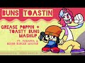 Buns Toastin | Grease Poppin + Toasty Buns (Parappa the Rapper x Scratchin Melodii Mashup)