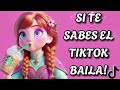 SI TE SABES EL TIKTOK BAILA! - 2024 💥