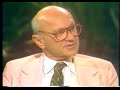 Milton Friedman - Your Greed or Their Greed?