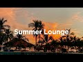 Summer Lounge 2024 ☀️ Chillout Vibes