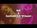 She / Dangerous Woman — Harry Styles & Ariana Grande (Happy Valentine's Day!)