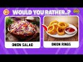 Would You Rather...? JUNK FOOD vs HEALTHY FOOD 🍟