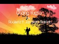 Unang Yugto - Rocketz ft Jamsam Rastah