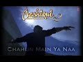 Aashiqui 2 move songs Chahun Main Ya Naa