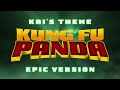 Kai's Theme - Kung Fu Panda | EPIC VERSION