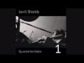 Ian K Shields: Quarantine Solos - 1