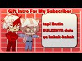 ' Gift Intro for my subscriber ' ll special 270 ll ( read desk )