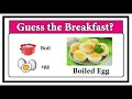 Guess the Breakfast quiz | Timepass Colony