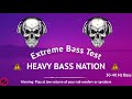 🔇Extreme Bass Test  Brutal Bass ⚠️Warning : Play On Low Volume | Heavy Bass Nation | 30-40 Hz Bass