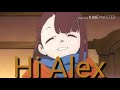 Alex the God and little witch academia part 2