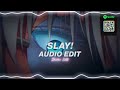 slay! - eternxlkz (slowed)『edit audio』