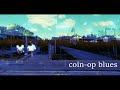 coin-op blues