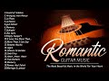 THE 100 MOST BEAUTIFUL MELODIES IN GUITAR HISTORY / TOP 30 ROMANTIC GUITAR MUSIC
