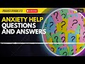 Anxiety Help: Questions and Answers (Podcast EP 273)