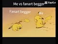 Me vs fanart begger