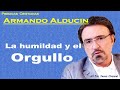 Predicas Cristianas   Armando Alducin   La humildad y el orgullo