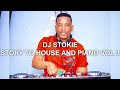 DJ STOKIE - STORY TO HOUSE AND PIANO VOLUME 3