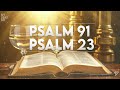 Psalm 23 and Psalm 91 - MOST POWERFUL PRAYERS IN THE BIBLE!!!