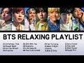 BTS RELAXING PLAYLIST | 방탄소년단의 편안한 재생목록