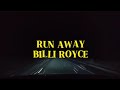 Billi Royce - Run Away 1 hour Lyrics