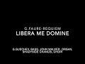 Gabriel Faure, Libera me from Requiem Op. 48