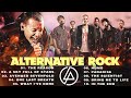 Linkin Park, Creed, GreenDay, Nickelback 💥  Alternative Rock Songs 90s 2000s