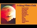 a Friday Pilots Club playlist because they're underrated