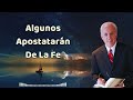 Algunos Apostatarán De La Fe - John Macarthur