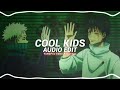 cool kids - echosmith [edit audio] (collab with @quitezyaudios)