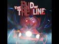 The End Of The Line