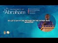 How to Unlock the 7 Blessings of Abraham Episode 1 Part 4/5