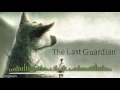 Most Emotional Music : The Last Guardian OST - Theme Song / Dreams of Trico